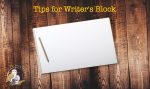 Tips for Writer's Block
