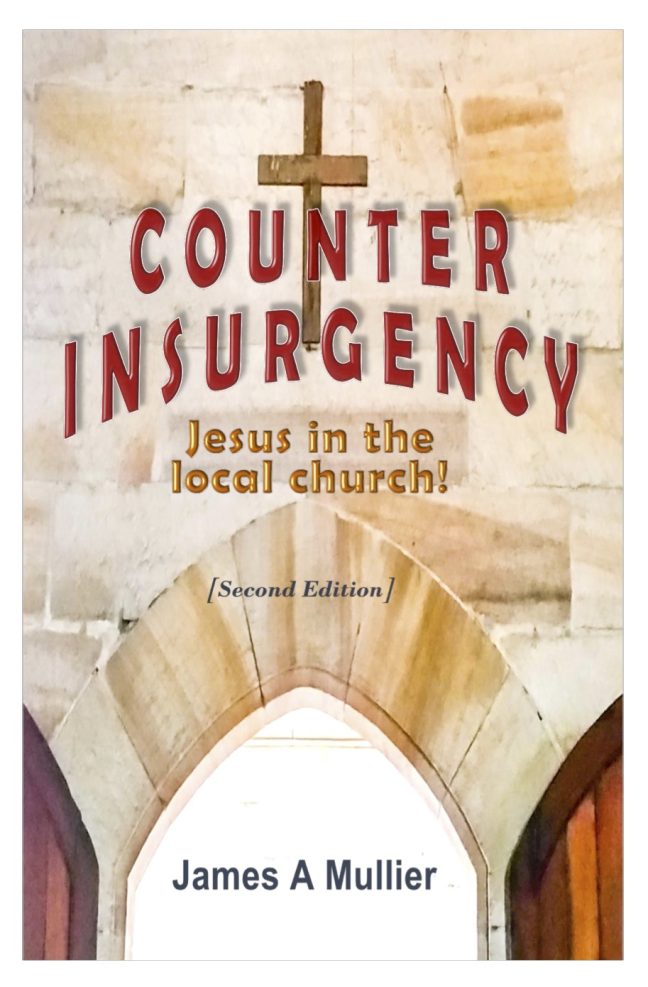 COUNTER INSURGENCY - Jesus in the local church!