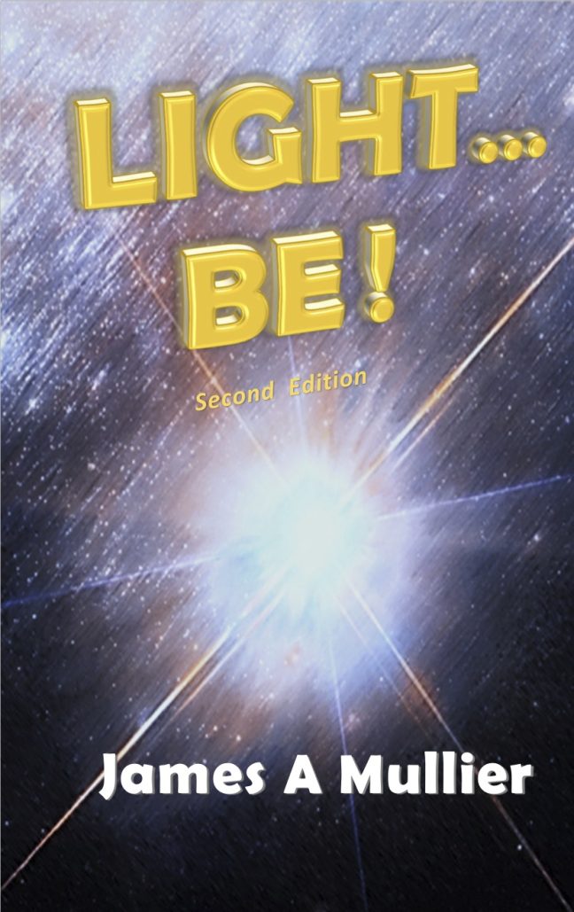 LIGHT... BE!